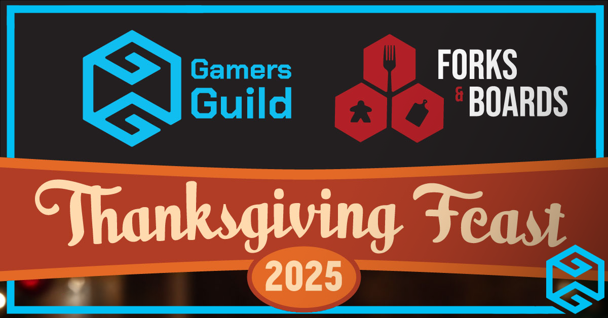 Gamers Guild Thanksgiving Feast 2025