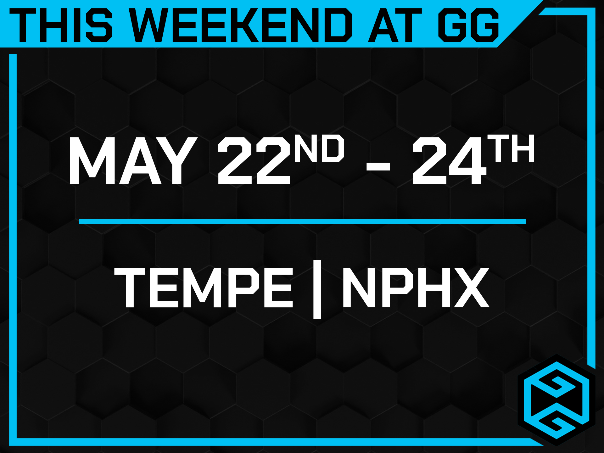 This Weekend at GG: 5/22-5/24