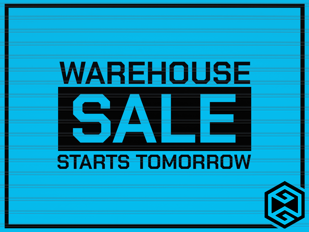 Warehouse Sale Begins Tomorrow