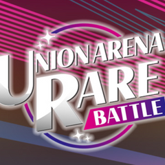 Tempe - Union Arena Rare Battle Events