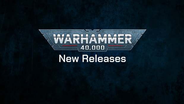 Warhammer 40K New Releases