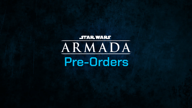 Star Wars Armada Pre Orders