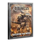 Gamers Guild AZ Adeptus Titanicus Adeptus Titanicus: Shadow And Iron Games-Workshop