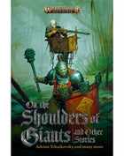 Gamers Guild AZ Age of Sigmar Age of Sigmar: Novel - On the Shoulders of Giants and Other Stories (Pre-Order) Games-Workshop