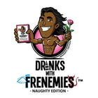 Gamers Guild AZ Be Games LLC Drinks With Frenemies: Naughty Edition Asmodee