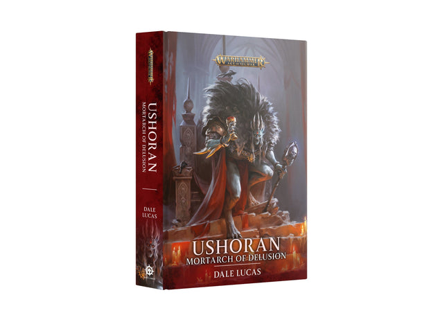 Gamers Guild AZ Black Library Age of Sigmar: Ushoran: Mortarch of Delusion (Hardcover) (Pre-Order) Games-Workshop