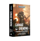 Gamers Guild AZ Black Library Black Library: Carnage Unending (PB) (Pre-Order) Games-Workshop
