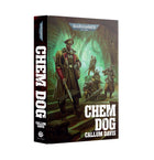 Gamers Guild AZ Black Library Black Library: Chem Dog (HB) (Pre-Order) Games-Workshop