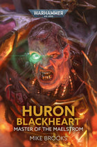 Gamers Guild AZ Black Library Black Library: Huron Blackheart - Master of the Maelstrom (PB) (Pre-Order) Games-Workshop