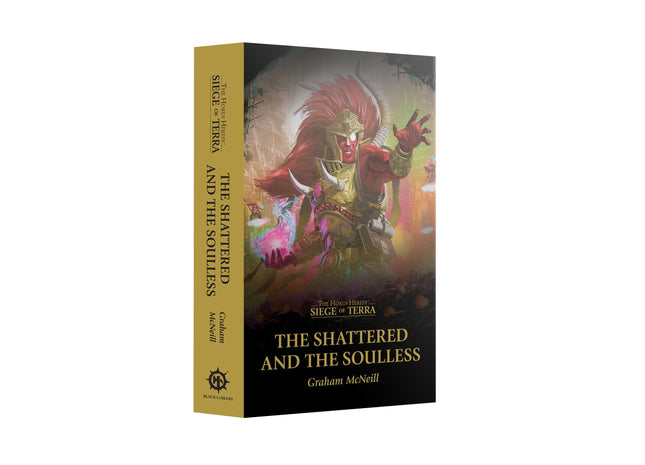 Gamers Guild AZ Black Library Black Library: Siege of Terra: The Shattered and the Soulless (PB) (Pre-Order) Games-Workshop