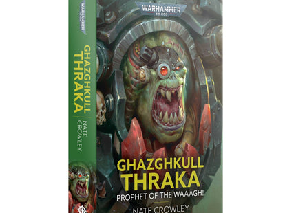 Gamers Guild AZ Black Library Ghazghkull Thraka Prophet of the Waaagh (PB) (Pre-Order) Games-Workshop