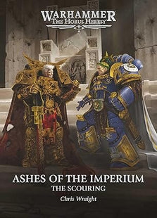 Gamers Guild AZ Black Library Horus Heresy: Ashes of the Imperium - The Scouring (Hardcover) Discontinue