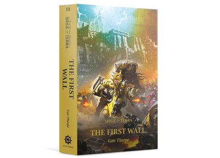 Gamers Guild AZ Black Library Horus Heresy Book 3: The First Wall: Siege of Terra (PB) Games-Workshop