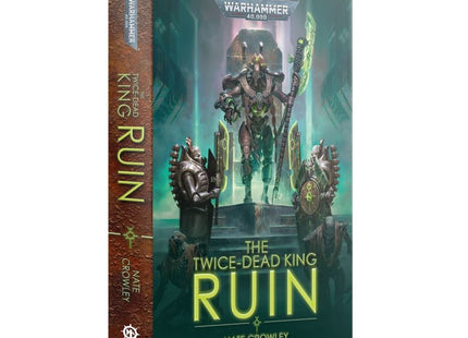 Gamers Guild AZ Black Library The Twice-Dead King: Ruin (PB) Games-Workshop