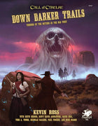 Gamers Guild AZ Call of Cthulhu Call of Cthulhu, 7th Ed.: Down Darker Trails Old West Setting Guide GTS