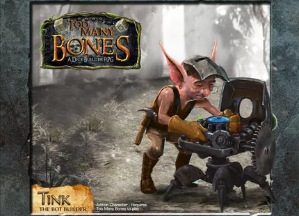 Gamers Guild AZ Chip Theory Games Too Many Bones: Tink AGD