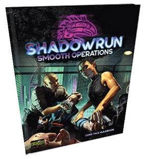 Gamers Guild AZ Clearance Shadowrun RPG: 6th Edition - Smooth Operations - Black Friday Clearance