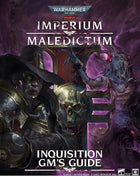 Gamers Guild AZ Cubicle 7 Warhammer 40K RPG: Imperium Maledictum - Inquisition GM`s Guide (Hardcover) (Pre-Order) AGD