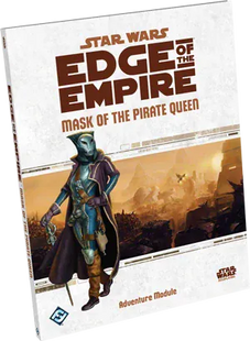 Gamers Guild AZ Edge Star Wars: Edge Of The Empire - Mask of the Pirate Queen (2nd Printing) (Pre-Order) Asmodee