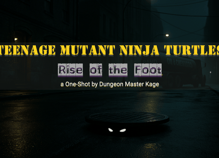 Gamers Guild AZ Event Tickets Kage's RPG Room - One Shot Adventures - Teenage Mutant Ninja Turtles - Rise of the Foot - May 1st @5PM Gamers Guild AZ