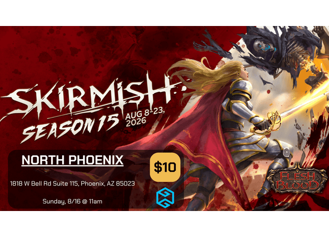 Gamers Guild AZ Event Tickets NPHX - 8/16 @ 11am - Flesh and Blood Skirmish Season 15 Gamers Guild AZ