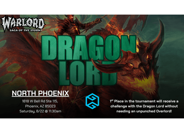 Gamers Guild AZ Event Tickets NPHX - 8/22 @ 11:30am - Warlord Saga of the Storm: Dragon Lord Dreq Qor-Teth Challenge Event Gamers Guild AZ