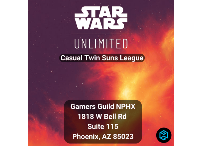 Gamers Guild AZ Event Tickets NPHX - Star Wars Unlimited (SWU) Casual Twin Suns League Gamers Guild AZ