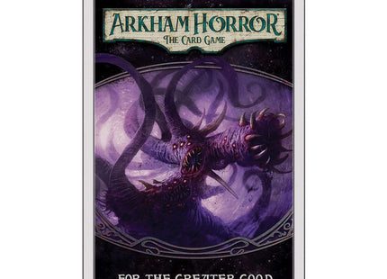 Gamers Guild AZ Fantasy Flight Games Arkham Horror The Card Game: Mythos Pack - For the Greater Good Asmodee