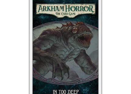 Gamers Guild AZ Fantasy Flight Games Arkham Horror The Card Game: Mythos Pack - In Too Deep Asmodee