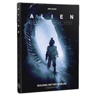 Gamers Guild AZ Free League Publishing ALIEN RPG: Evolved Edition - Building Better Worlds (Pre-Order) ACD Distribution