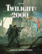 Gamers Guild AZ Free League Publishing Twilight 2000 RPG: Urban Operations (Pre-Order) Southern Hobby