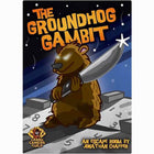 Gamers Guild AZ Grand Gamers Guild Holiday Hijinks: 6 The Groundhog Gambit (Pre-Order) GTS