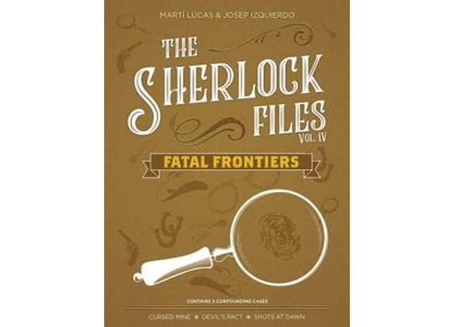 Gamers Guild AZ Indie Boards and Cards The Sherlock Files: Vol 4 - Fatal Frontiers GTS