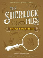 Gamers Guild AZ Indie Boards and Cards The Sherlock Files: Vol 4 - Fatal Frontiers GTS