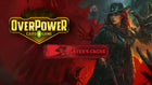 Gamers Guild AZ Lazarus Rising Games Overpower TCG: The Few and Cursed - The Player's Cache (Pre-Order) Kickstarter