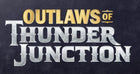 Gamers Guild AZ Magic: The Gathering Clearance Magic: The Gathering - Outlaws of Thunder Junction Bundle Discontinue
