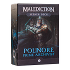 Gamers Guild AZ Malediction Malediction: Seeker Deck - Polinore, Prime Archivist Malediction