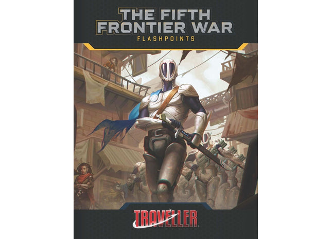 Gamers Guild AZ MONGOOSE PUBLISHING Traveller RPG: The Fifth Frontier War - Flashpoints (Pre-Order) AGD