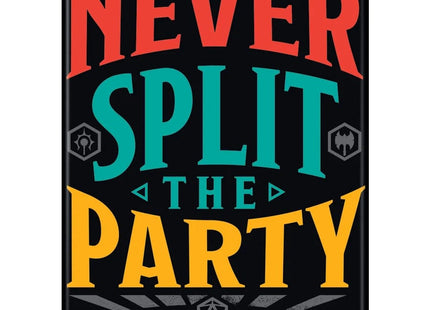 Gamers Guild AZ Novelties Magnet: D&D Never Split the Party Ata-Boy Inc