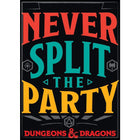 Gamers Guild AZ Novelties Magnet: D&D Never Split the Party Ata-Boy Inc