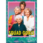 Gamers Guild AZ Novelties Magnet: Golden Girls Squad Goals Ata-Boy Inc