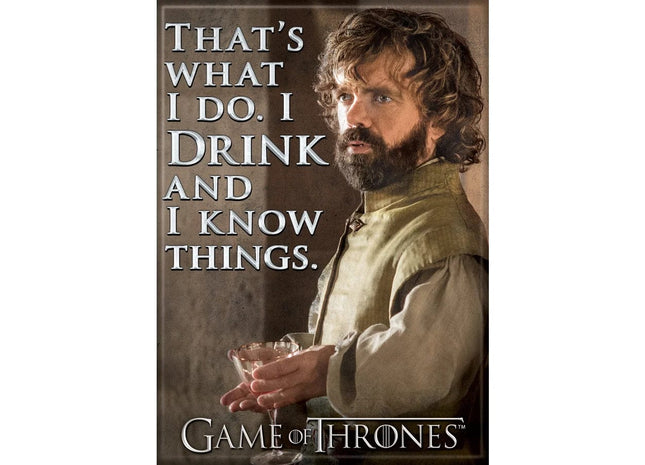 Gamers Guild AZ Novelties Magnet: GOT Tyrion Drink and Know Ata-Boy Inc