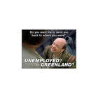 Gamers Guild AZ Novelties Magnet: Princess Bride Unemployed in Greenland Ata-Boy Inc