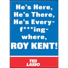 Gamers Guild AZ Novelties Magnet: Ted Lasso Roy Kent Everywhere Ata-Boy Inc