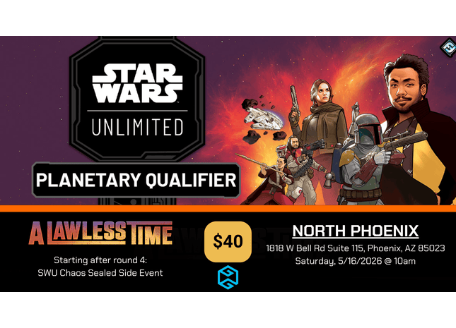 Gamers Guild AZ NPHX - 5/16/2026 @ 10am - Star Wars Unlimited (SWU) A Lawless Time Planetary Qualifier Gamers Guild AZ