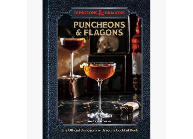 Gamers Guild AZ PENGUIN RANDOM HOUSE D&D: Puncheons And Flagons: The Official Dungeons And Dragons Cocktail Book (Pre-Order) GTS