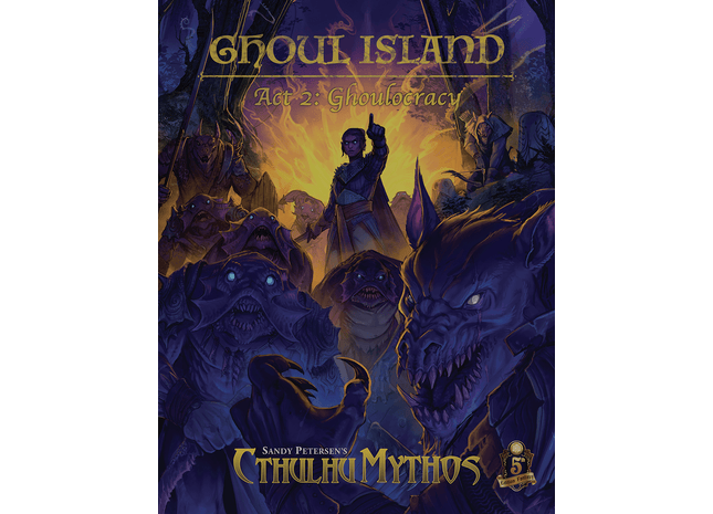 Gamers Guild AZ Petersen Games Cthulhu Mythos (5E): Ghoul Island Act 2: Ghoulocracy GTS