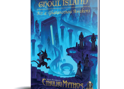 Gamers Guild AZ Petersen Games Cthulhu Mythos (5E): Ghoul Island Act 4: Ghatanothoa Awakens GTS
