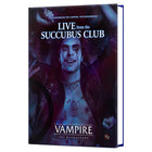 Gamers Guild AZ Renegade Game Studios Vampire: The Masquerade: 5th Edition: Live from the Succubus Club Sourcebook (Pre-Order) ACD Distribution