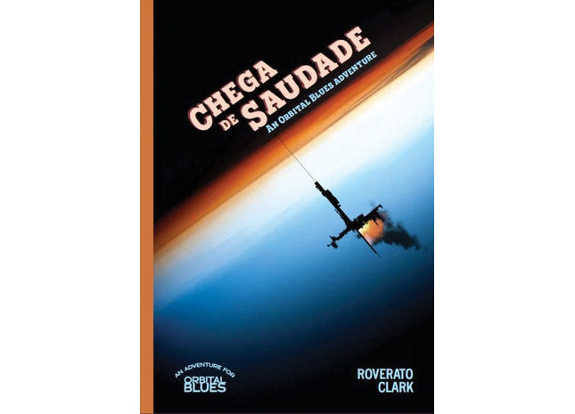 Gamers Guild AZ SoulMuppet Publishing Orbital Blues RPG: Chega de Saudade (Pre-Order) AGD